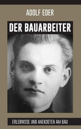 Der Bauarbeiter