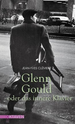 Glenn Gould oder das innere Klavier