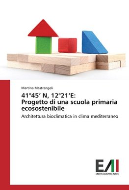 41°45' N, 12°21'E: Progetto di una scuola primaria ecosostenibile