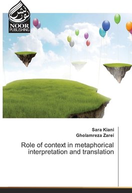 Role of context in metaphorical interpretation and translation