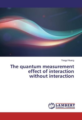 The quantum measurement effect of interaction without interaction