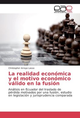 La realidad económica y el motivo económico válido en la fusión