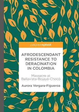 Afrodescendant Resistance to Deracination in Colombia