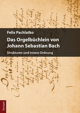 Das Orgelbüchlein von Johann Sebastian Bach