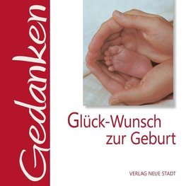 Glück-Wunsch zur Geburt