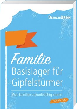 Familie: Basislager für Gipfelstürmer