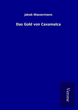 Das Gold von Caxamalca