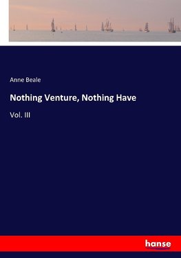 Nothing Venture, Nothing Have