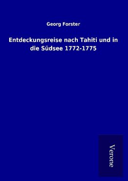 Entdeckungsreise nach Tahiti und in die Südsee 1772-1775