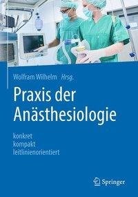 Praxis der Anästhesiologie