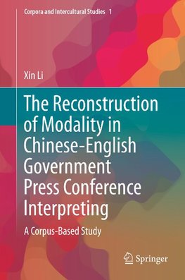 The Reconstruction of Modality in Chinese-English Government Press Conference Interpreting