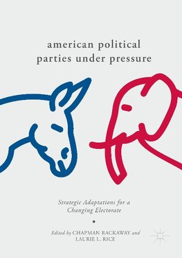 American Political Parties Under Pressure