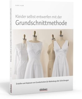 Kleider selbst entwerfen mit der Grundschnittmethode