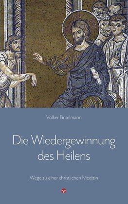 Die Wiedergewinnung des Heilens