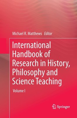 International Handbook of Research in History, Philosophy and Science Teaching