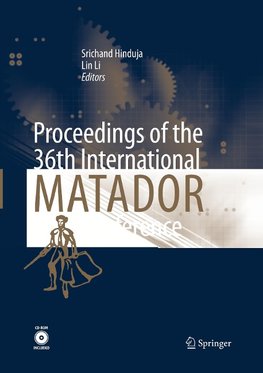 Proceedings of the 36th International MATADOR Conference