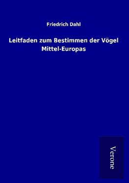 Leitfaden zum Bestimmen der Vögel Mittel-Europas