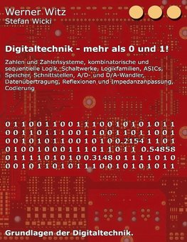 Digitaltechnik - mehr als 0 und 1!