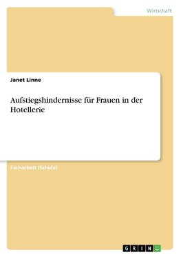 Aufstiegshindernisse für Frauen in der Hotellerie