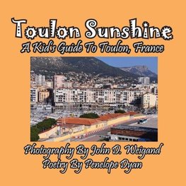 Toulon Sunshine -- A Kid's Guide To Toulon, France