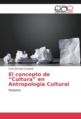 El concepto de "Cultura" en Antropología Cultural