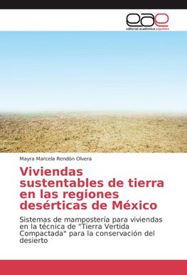 Viviendas sustentables de tierra en las regiones desérticas de México