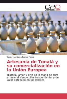 Artesanía de Tonalá y su comercialización en la Unión Europea