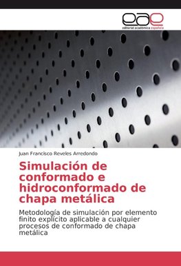 Simulación de conformado e hidroconformado de chapa metálica