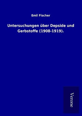 Untersuchungen über Depside und Gerbstoffe (1908-1919).