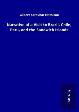 Narrative of a Visit to Brazil, Chile, Peru, and the Sandwich Islands