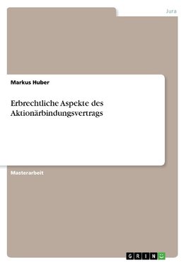 Erbrechtliche Aspekte des Aktionärbindungsvertrags