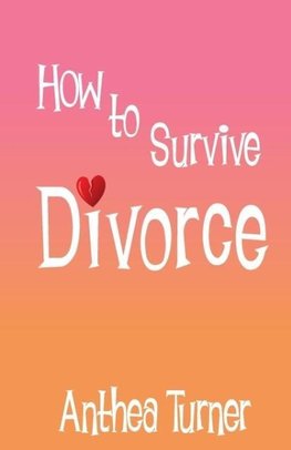 How to Survive Divorce