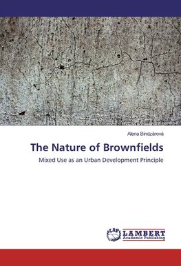 The Nature of Brownfields