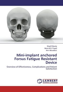 Mini-implant anchored Forsus Fatigue Resistant Device