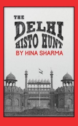 The Delhi Histo Hunt