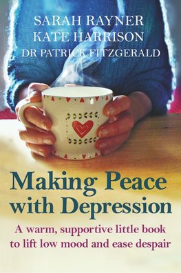 Rayner, S: Making Peace with Depression