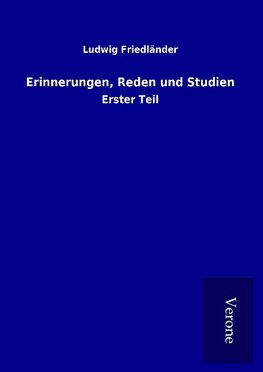 Erinnerungen, Reden und Studien