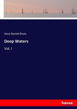 Deep Waters