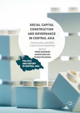 Social Capital Construction and Governance in Central Asia