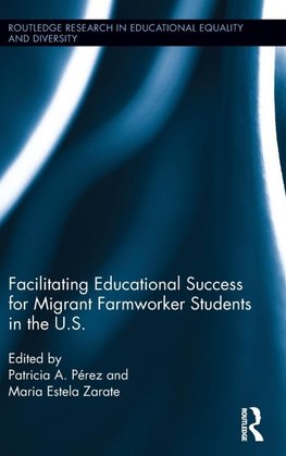 Facilitating Educational Success For Migrant Farmworker Students in the U.S.