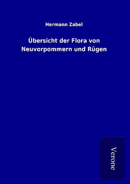 Übersicht der Flora von Neuvorpommern und Rügen