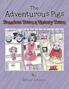 The Adventurous Pigs