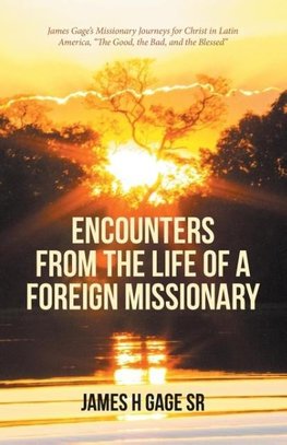 Encounters from the Life of a Foreign Missionary