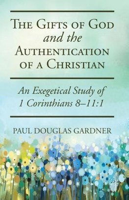 The Gifts of God and the Authentication of a Christian