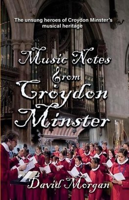 Music Notes from Croydon Minster