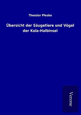 Übersicht der Säugetiere und Vögel der Kola-Halbinsel