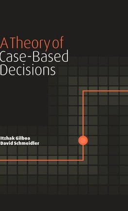 A Theory of Case-Based Decisions