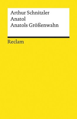 Anatol. Anatols Größenwahn