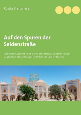 Auf den Spuren der Seidenstraße