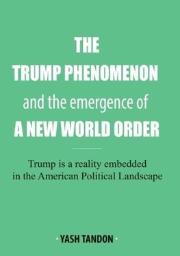 The Trump Phenomenon and the emergence of a New World Order